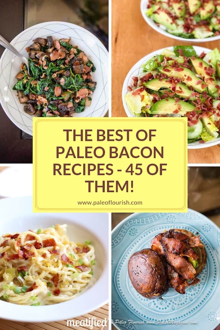 The Best Of Paleo Bacon Recipes - 45 of Them Collage https://paleoflourish.com/paleo-bacon-recipes