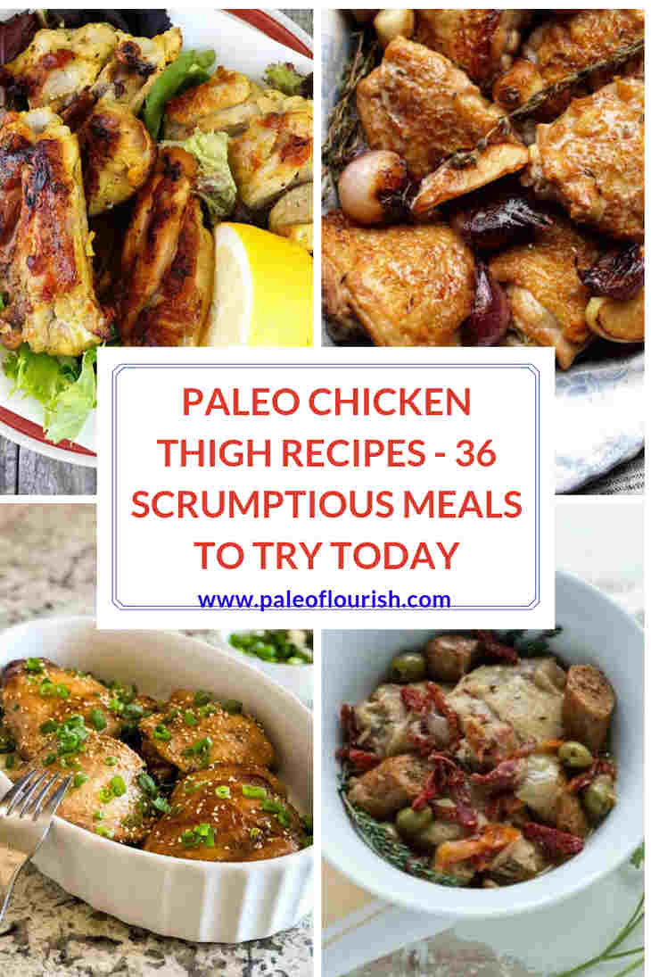 Paleo Chicken Thigh Recipes - 36 Scrumptious Meals To Try Today Collage https://paleoflourish.com/paleo-chicken-thigh-recipes