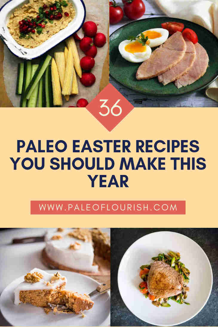 36 Paleo Easter Recipes You Should Make This Year Collage https://paleoflourish.com/paleo-easter-recipes